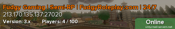 Fudgy Gaming | Semi-RP | FudgyRoleplay.com | 24/7