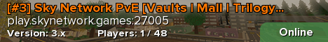 [#3] Sky Network PvE [Vaults | Mall | Trilogy ]