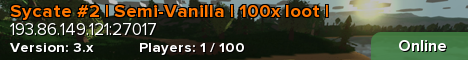 Sycate #2 | Semi-Vanilla | 100x loot |