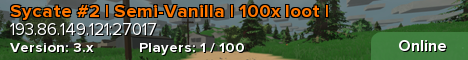 Sycate #2 | Semi-Vanilla | 100x loot |