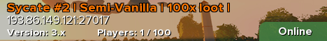 Sycate #2 | Semi-Vanilla | 100x loot |
