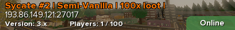 Sycate #2 | Semi-Vanilla | 100x loot |
