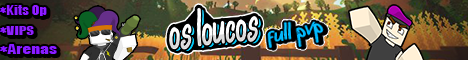 [BR] OS LOUCOS |FULL-PVP|KITS|TPA|VIP|