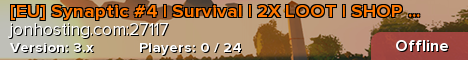 [EU] Synaptic #4 | Survival | 2X LOOT | SHOP / TPA