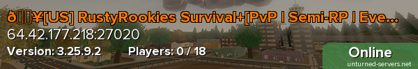 🔥[US] RustyRookies Survival+[PvP | Semi-RP | Events]🔥