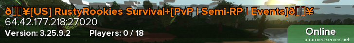 🔥[US] RustyRookies Survival+[PvP | Semi-RP | Events]🔥
