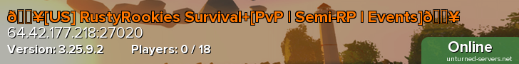 🔥[US] RustyRookies Survival+[PvP | Semi-RP | Events]🔥