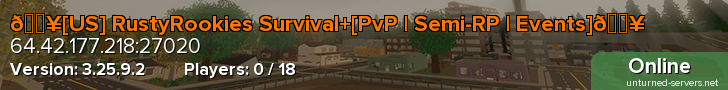 🔥[US] RustyRookies Survival+[PvP | Semi-RP | Events]🔥