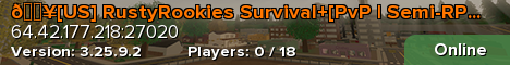 🔥[US] RustyRookies Survival+[PvP | Semi-RP | Events]🔥