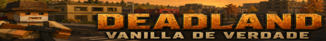 [BR] DEADLAND | RUSSIA | VANILLA DE VERDADE